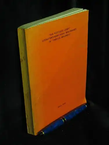 Dietz, Marina: Das Poetische Leben - Literaturhistorische Bemühungen im 'Thirties Movement' - Inauguraldissertation zur Erlangung des Doktorgrades der Philosophie an der Ludwig-Maximilians-Universität zu München. 