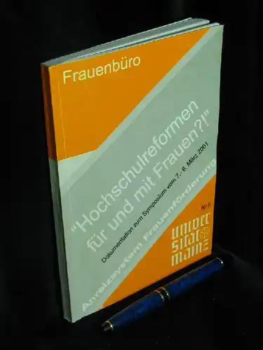 Lotz, Andrea und Ulrike Köhler (Redaktion): 'Hochschulreformen für und mit Frauen ?!' - Symposium über Neue Steuerungsmodelle an Hochschulen und deren Auswirkungen auf Frauenarbeitsplätze, Dokumentation -  LAGERRÄUMUNG. 