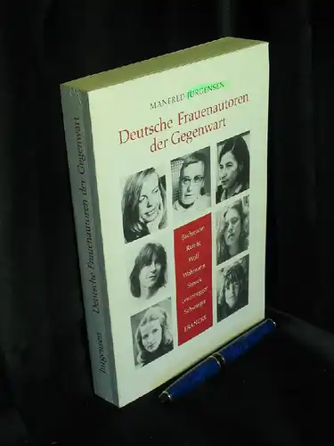 Jurgensen, Manfred: Deutsche Frauenautoren der Gegenwart - Bachmann, Reinig, Wolf, Wohmann, Struck, Leutenegger, Schwaiger. 