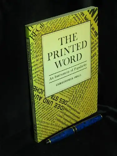 Small, Christopher: The printed world. An instrument of Popularity -  LAGERRÄUMUNG. 