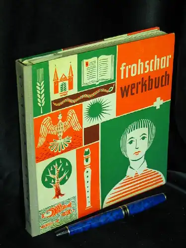 Hebel, Bartholomäus (Herausgeber): Frohscharwerkbuch. 