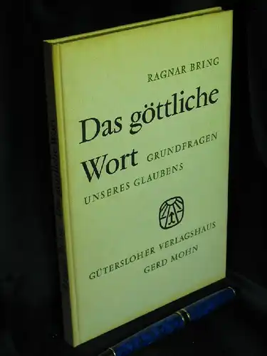 Bring, Ragnar: Das göttliche Wort - Grundfragen unseres Glaubens -  LAGERRÄUMUNG. 