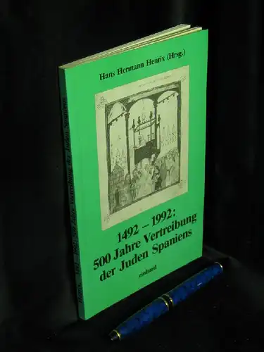Henrix, Hans Hermann (Herausgeber): 1492-1992: 500 Jahre Vertreibung der Juden Spaniens - aus der Reihe: Aachener Beiträge zu Pastoral- und Bildungsfragen - Band: 16. 