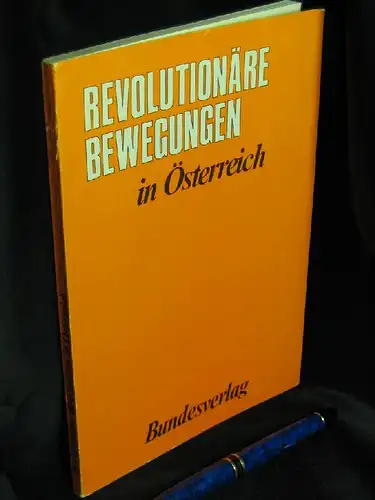 Zöllner, Erich (Herausgeber): Revolutionäre Bewegungen in Österreich - aus der Reihe: Schriften des Instituts für Österreichkunde - Band: 38. 