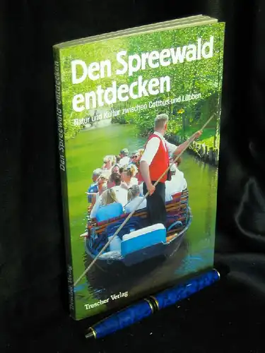 Böttcher, Silke: Den Spreewald entdecken - Natur und Kultur zwischen Cottbus und Lübben -  LAGERRÄUMUNG. 