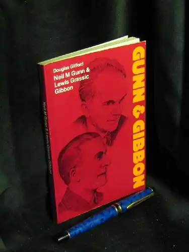 Gifford, Douglas: Neil M. Gunn and Lewis Grassic Gibbon. 