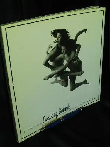 Ewing, William A: Breaking Bounds - The Dance Photographie of Lois Greenfield -  LAGERRÄUMUNG. 
