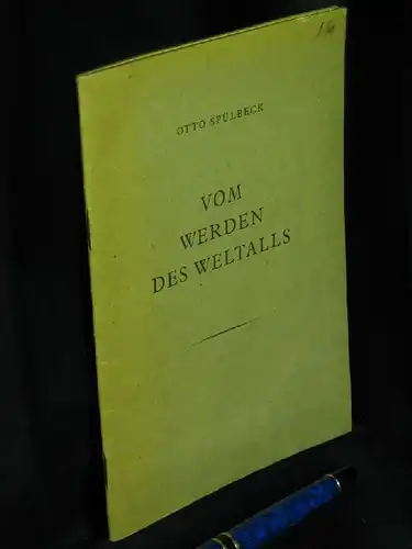 Spülbeck, Otto: Vom Werden des Weltalls. 