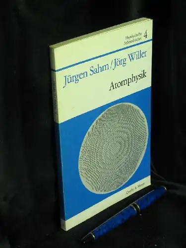 Sahm, Jürgen und Jörg Willer: Atomphysik - Experimentelle Grunderfahrungen - Experimentelle Grunderfahrungen - Arbeitsbuch für Schüler der Sekundarstufe I und I - aus der Reihe: Physikalische Arbeitsbücher - Band: 4. 