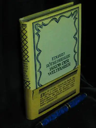 Röthlisberger, Eduard: Jakob der Weltfahrer - Seine Berufe und Ehen - Roman -  LAGERRÄUMUNG. 