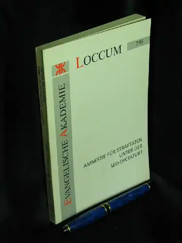 Greive, Wolfgang (Herausgeber): Amnestie für Straftaten unter der SED-Diktatur? - aus der Reihe: Loccumer Protokolle - Band: 7/95. 