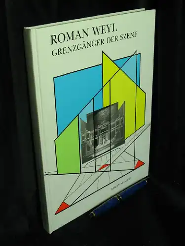 Schirmer, Lothar: Roman Weyl. Grenzgänger der Szene - Bestände aus dem Berlin Museum. Theatersammlung Bestandskatalog 1 -  LAGERRÄUMUNG. 