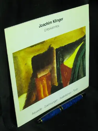 Klinger, Joachim: Unbekanntes. Aquarelle Zeichnungen Illustrationen Texte - 26. April bis 17. Mai 1992. 