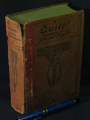 Megede, Johannes Richard zur: Quitt! - Roman - Erster und zweiter Band (vollständig in einem Band) -  LAGERRÄUMUNG. 