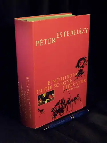 Esterhazy, Peter (Esterházy, Péter): Einführung in die schöne Literatur -  LAGERRÄUMUNG. 