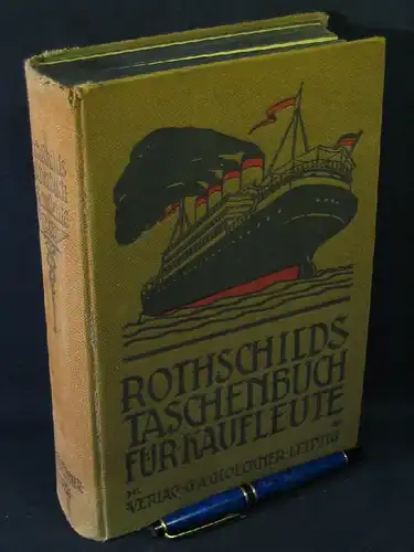 Eckert, Christian (Herausgeber): L. Rothschilds Taschenbuch für Kaufleute - Ein Lehr- und Nachschlagebuch der gesamten Handelswissenschaft in allgemeinverständlicher Darstellung. 