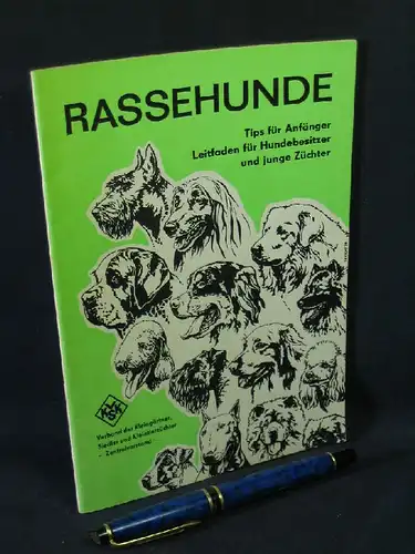 Seupel, Ingrid: Rassehunde - Tips für Anfänger - Leitfaden für Hundebesitzer und junge Züchter. 