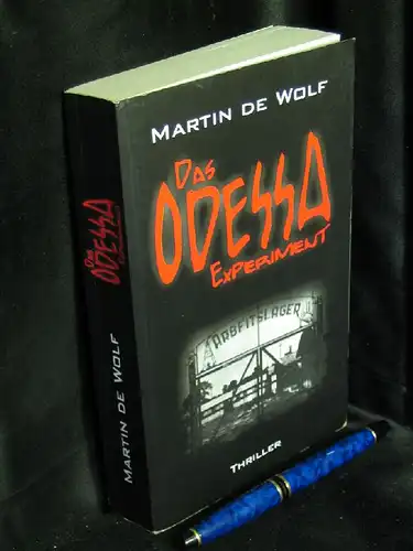 Wolf, Martin de: Das Odessa Experiment. 