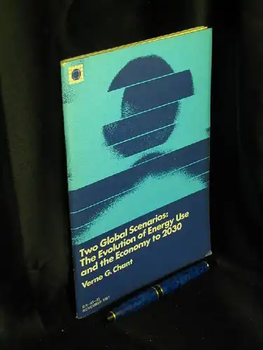 Chant, Verne G: Two Global Scenarios: The Evolution of Energy Use and the Economy to 2030 - aus der Reihe: IIASA - Band: RR-81-35. 