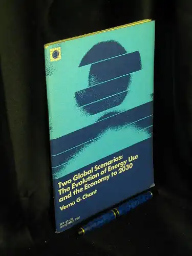 Chant, Verne G: Two Global Scenarios: The Evolution of Energy Use and the Economy to 2030 - aus der Reihe: IIASA - Band: RR-81-35 LAGERRÄUMUNG. 
