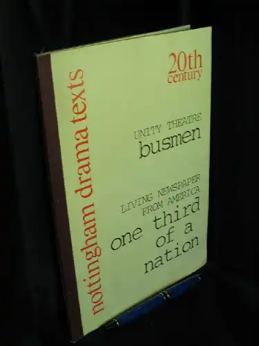 nottingham drama texts (editors): 20th century - Unity theatre Busmen - living newspaper from America One third of a nation. 