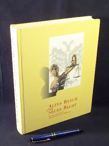 Schmidt von Rhein, Georg und Albrecht Cordes (Herausgeber): Altes Reich und neues Recht   Von den Anfängen der bürgerlichen Freiheit   Katalog zur.. 