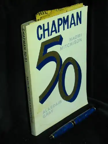 Hendry, Joy (editor): Chapman 50-51, Vol. 10. Special features on Naomi Mitchison and Alasdair Gray. 