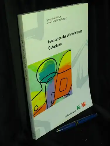 Gieseke, Wiltrud sowie Werner Lenz, Peter Meyer-Dohm, Erhard Schlutz und Dieter Timmermann: Evaluation der Weiterbildung, Gutachten. 