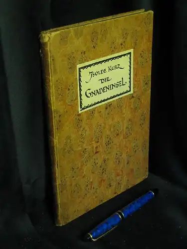 Kurz, Isolde: Die Gnadeninsel - Legende -  LAGERRÄUMUNG. 
