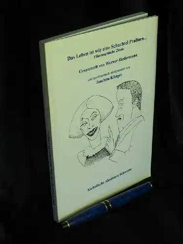 Biedermann, Werner (Sammlung): Das Leben ist wie eine Schachtel Pralinen... - Filmosophische Zitate - aus der Reihe: Texte und Thesen - Veröffentlichungen der Katholischen Akademie Schwerte - Band: 38 LAGERRÄUMUNG.