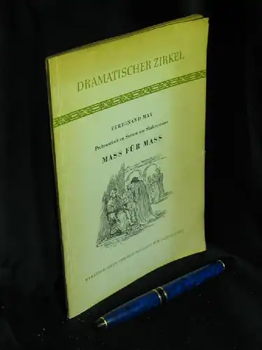 May, Ferdinand: Probenarbeit an Szenen aus Shakespeares Mass für Mass - aus der Reihe: Dramatischer Zirkel. 