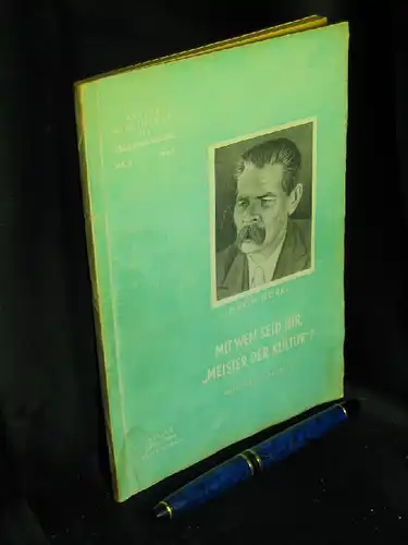 Gorki, Maxim: Mit wem seid ihr, `Meister der Kultur`? - Ausgewählte Aufsätze - aus der Reihe: Kleine Bibliothek der Täglichen Rundschau - Band: 3. 