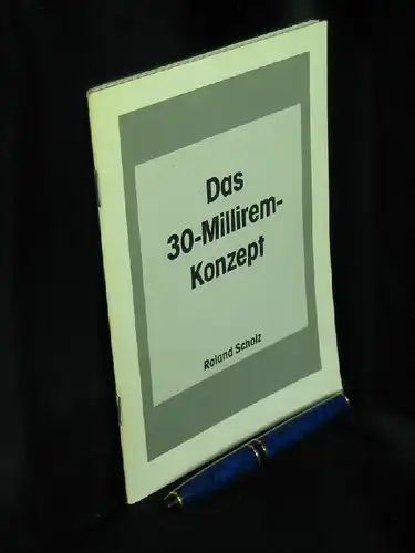Scholz, Roland: Das 30-Millirem-Konzept. 