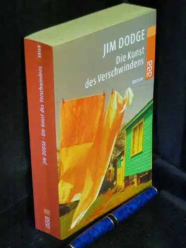 Dodge, Jim: Die Kunst des Verschwindens - Roman - Originaltitel: Stone Junction - aus der Reihe: rororo Taschenbuch - Band: 23160 LAGERRÄUMUNG. 