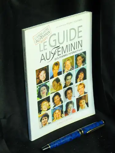 Cassingneul, Brigitte (Herausgeberin): Le Guide au Feminin - des femmes interactives. 