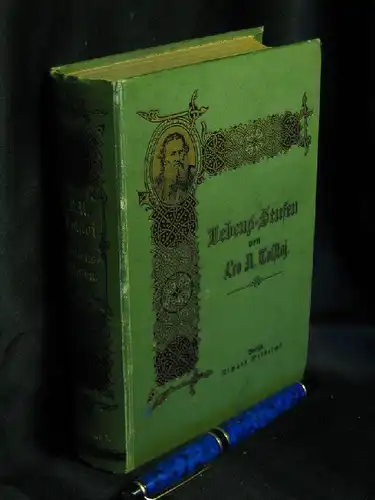 Tolstoj, Leo N: Lebens-Stufen - (Kindheit, Knabenalter, Jünglingsjahre) - aus der Reihe: Leo N. Tolstoj's Gesammelte Werke - Band: 1. 