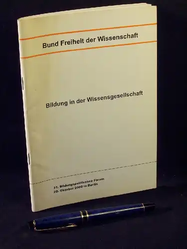 Bildung in der Wissensgesellschaft - 31. Bildungspolitisches Forum 20.Oktober 2000 in Berlin -  LAGERRÄUMUNG. 