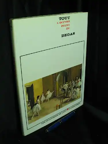 Lassaigne, Jacques (Introduction): Tout l`Oeuvre peint de Degas - aus der Reihe: Les Classiques de l`Art. 