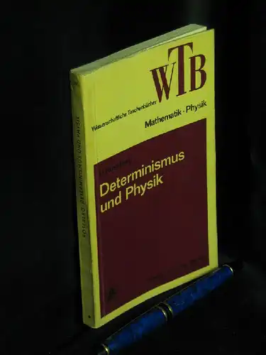 Röseberg, Ulrich: Determinismus und Physik - aus der Reihe: WTB Wissenschaftliche Taschenbücher Mathematik/Physik - Band: 161. 
