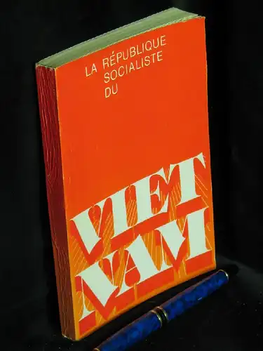 Organisation internationale des journalistes (Herausgeber): La Republique socialiste du Viet Nam -  LAGERRÄUMUNG. 