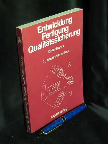 Blanck, Dieter: Entwicklung Fertigung Qualitätssicherung - aus der Reihe: (Reihe Technik). 