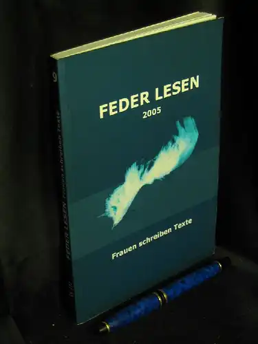 Frauenzentrum Paula Panke e.V. (Herausgeber): Feder lesen 2005 - Frauen schreiben Texte -  LAGERRÄUMUNG. 