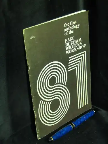 Armstrong, Keith (editor): 81 The first edition of the East Durham Writer's workshop - An anthology. 