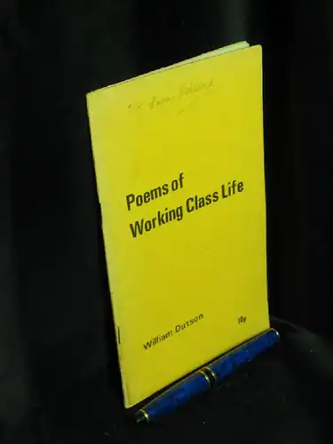 Dutson, William: Poems of working class life -  LAGERRÄUMUNG. 