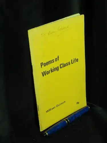 Dutson, William: Poems of working class life. 