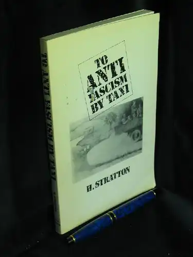 Stratton, Harry: To Anti-Facism by taxi -  LAGERRÄUMUNG. 