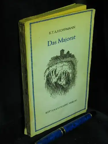 Hoffmann, E.T.A. (Ernst Theodor Amadeus): Das Majorat - aus der Reihe: Trösteinsamkeit, Eine Sammlung deutscher Meistererzählungen -  LAGERRÄUMUNG. 