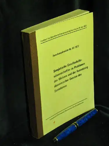 Pflanz, Dietmar sowie Günter Plamp, Josef Ullrich und Horst Zipser: Forschungsbericht Nr. 10/1972. Sowjetische Gesellschaftswissenschaftler zu Problemen des Wirkens und der Ausnutzung ökonomischer Gesetze des Sozialismus. 