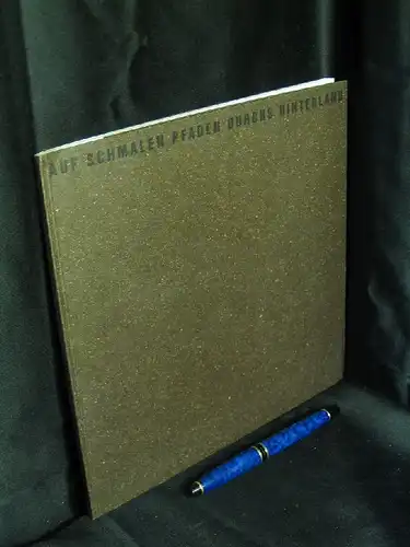 Creutzburg, Gerlinde (Redaktion): Auf schmalen Pfaden durchs Hinterland. Malerei Grafik Skulpturen und Künstlerbücher zu Gedichten Von Peter Huchel -  LAGERRÄUMUNG. 