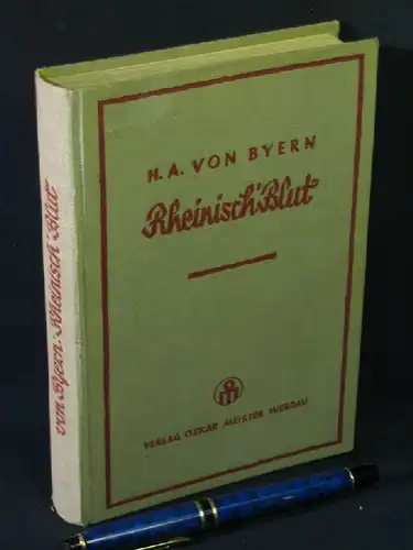 Byern, Heinz Alfred von: Rheinisch' Blut - Roman -  LAGERRÄUMUNG. 